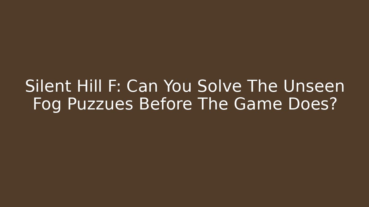 Silent Hill F: Can You Solve The Unseen Fog Puzzues Before The Game Does?