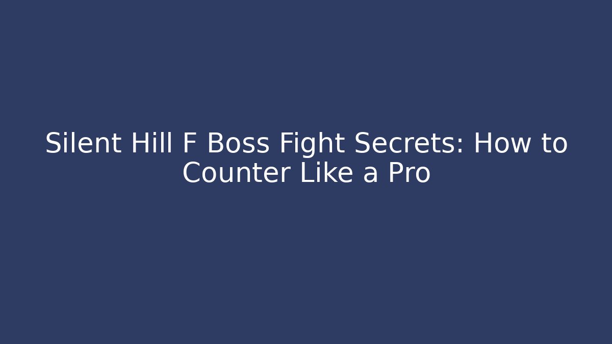 Silent Hill F Boss Fight Secrets: How to Counter Like a Pro