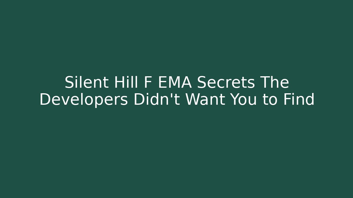 Silent Hill F EMA Secrets The Developers Didn't Want You to Find