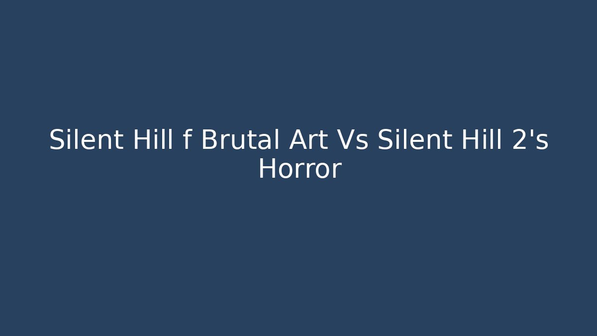 Silent Hill f Brutal Art Vs Silent Hill 2’s Horror