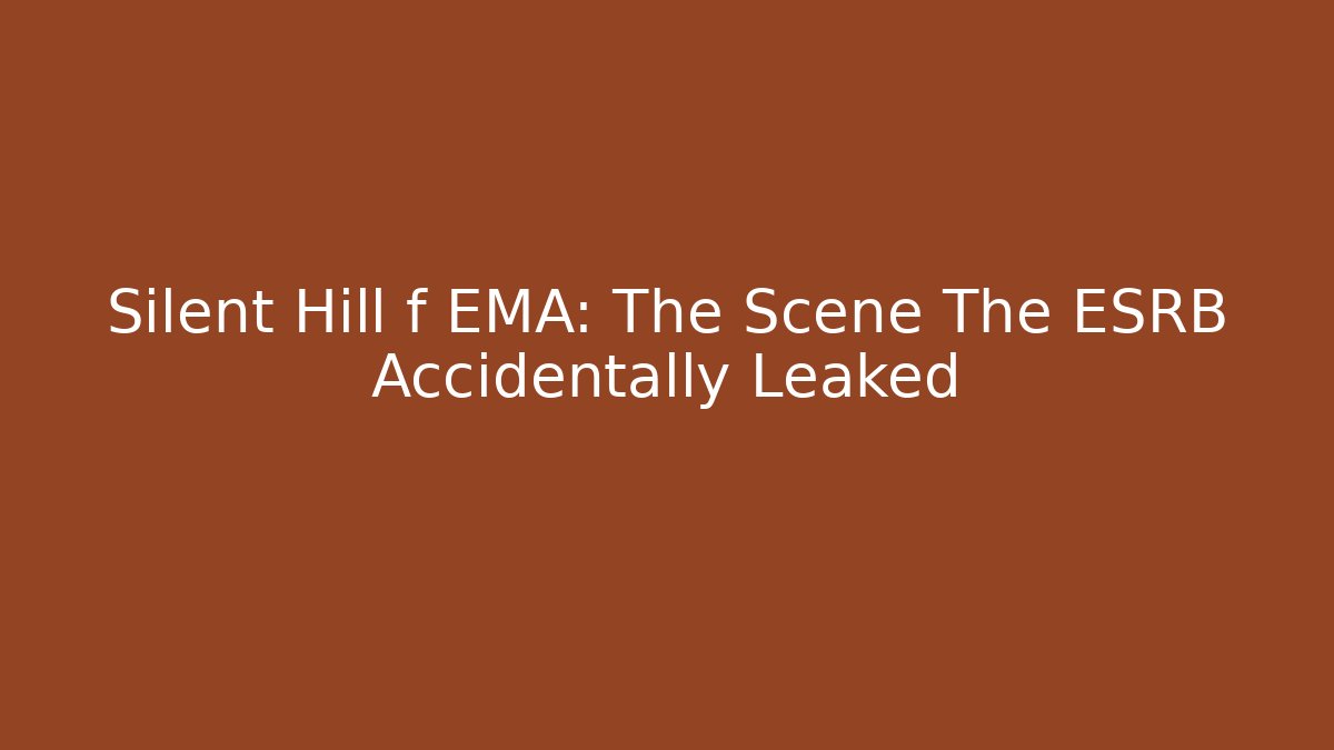 Silent Hill f EMA: The Scene The ESRB Accidentally Leaked