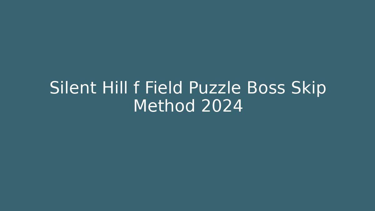 Silent Hill f Field Puzzle Boss Skip Method 2024