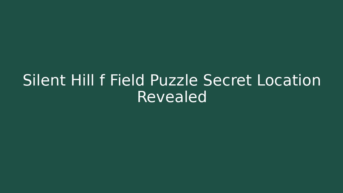 Silent Hill f Field Puzzle Secret Location Revealed