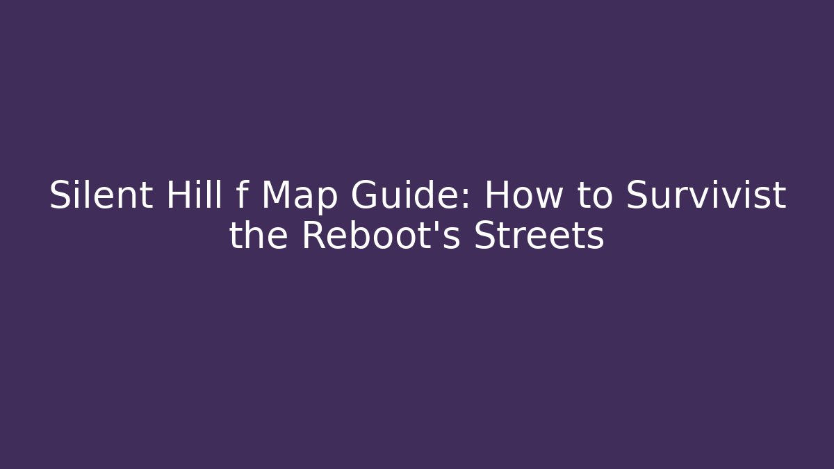 Silent Hill f Map Guide: How to Survivist the Reboot’s Streets