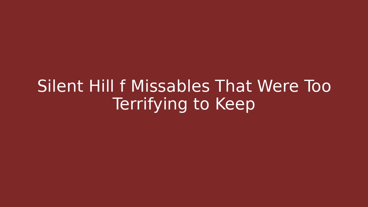 Silent Hill f Missables That Were Too Terrifying to Keep