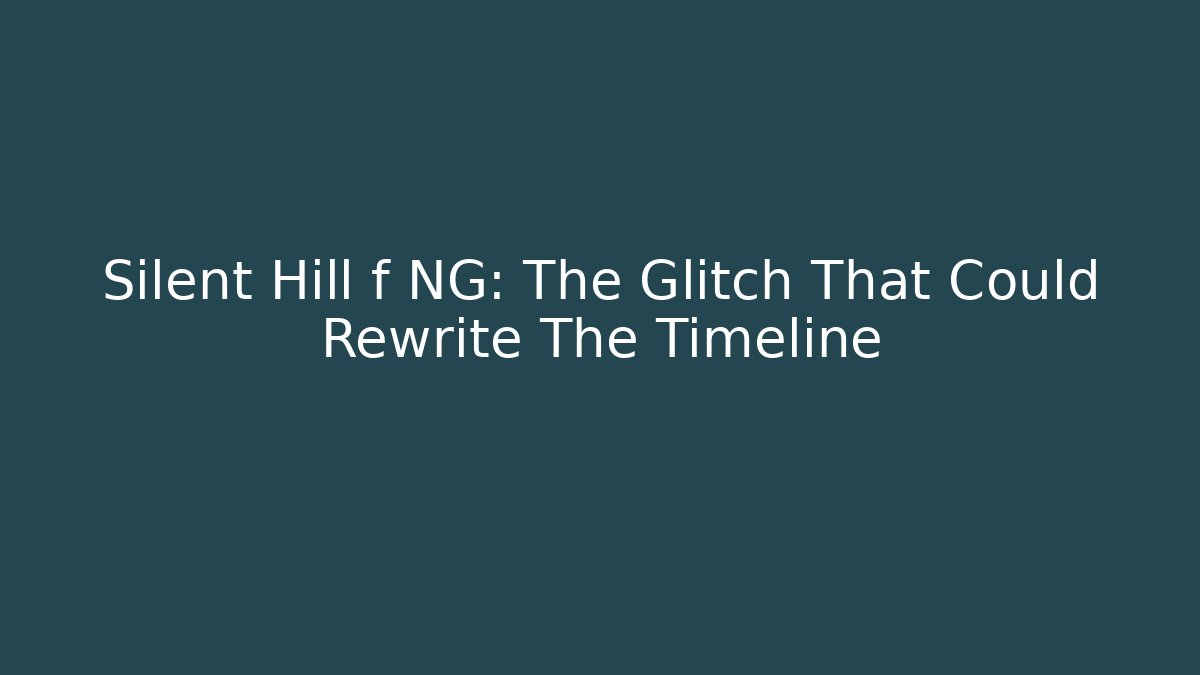 Silent Hill f NG: The Glitch That Could Rewrite The Timeline