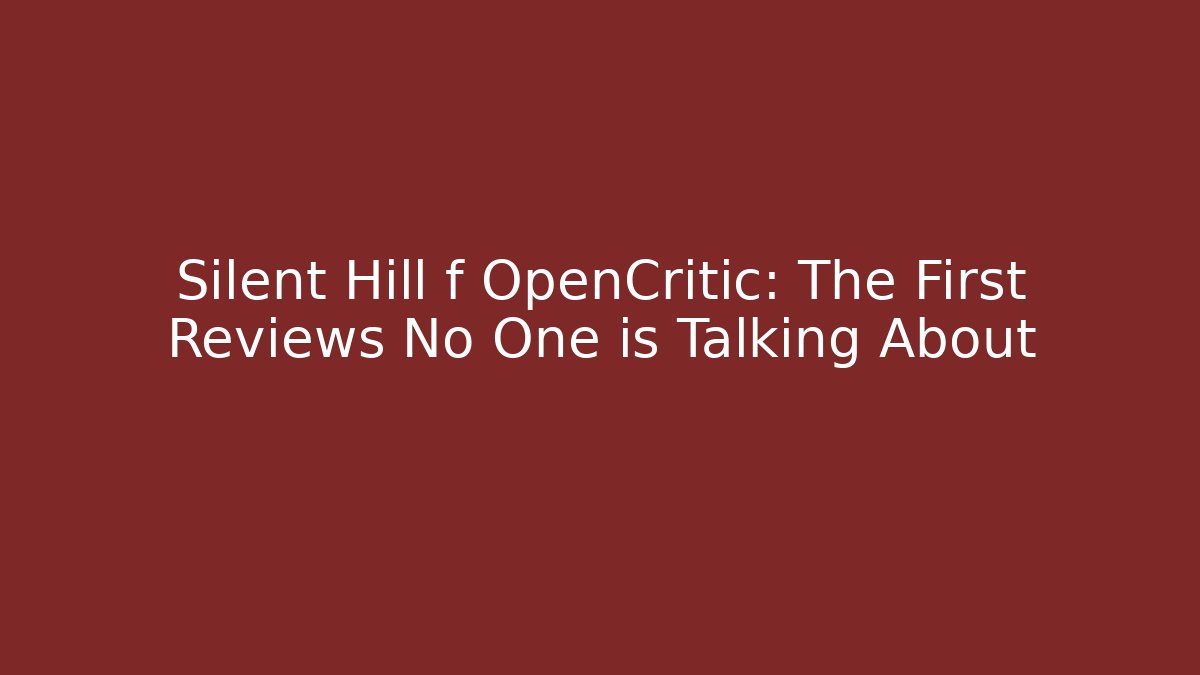 Silent Hill f OpenCritic: The First Reviews No One is Talking About - Critter Realm