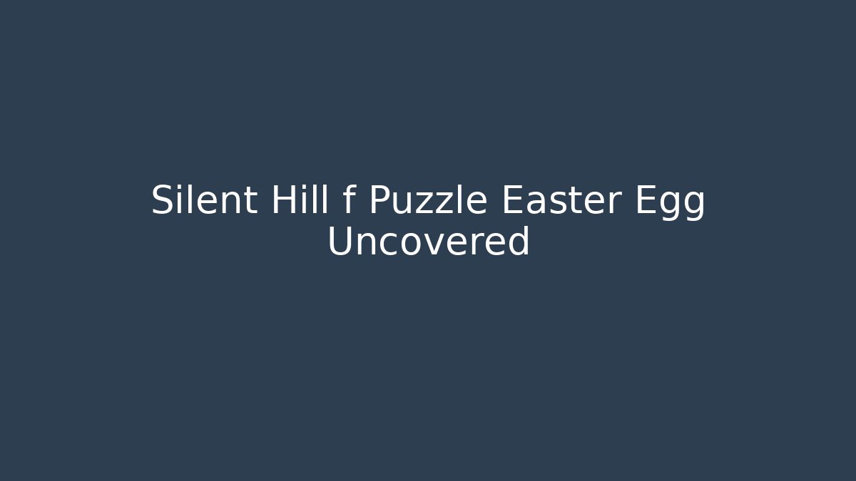 Silent Hill f Puzzle Easter Egg Uncovered