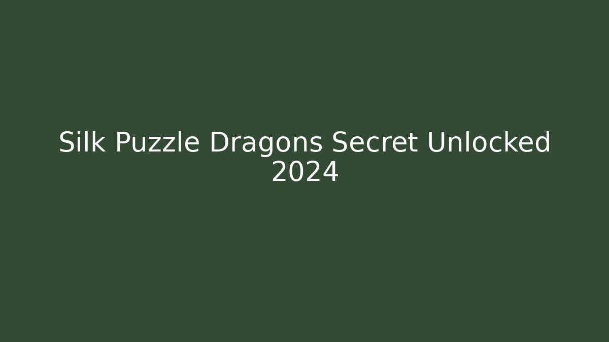 Silk Puzzle Dragons Secret Unlocked 2024