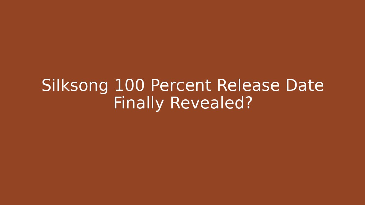 Silksong 100 Percent Release Date Finally Revealed? - Critter Realm