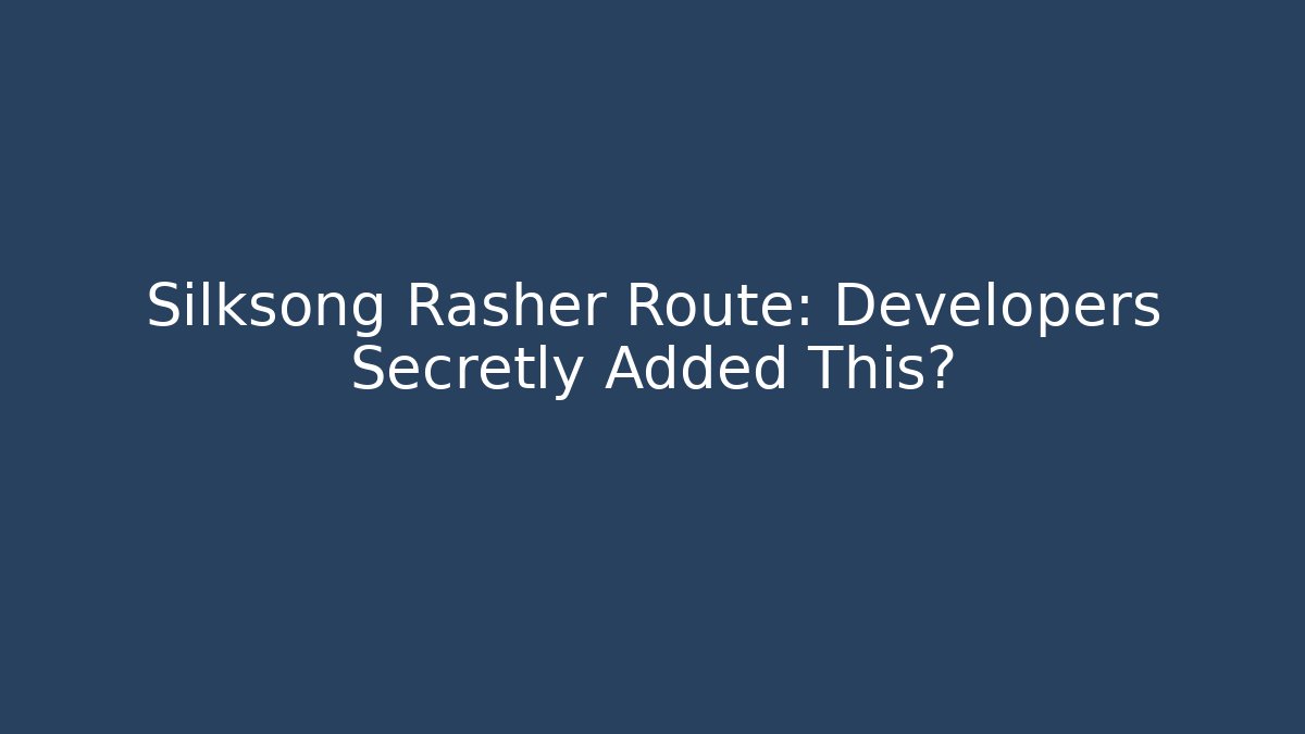 Silksong Rasher Route: Developers Secretly Added This?