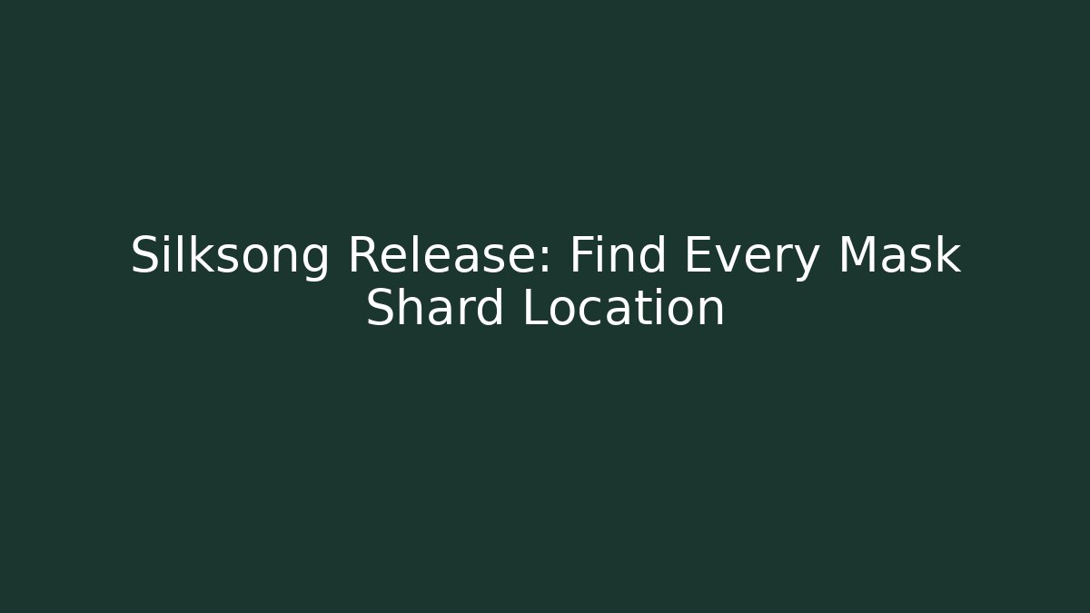 Silksong Release: Find Every Mask Shard Location