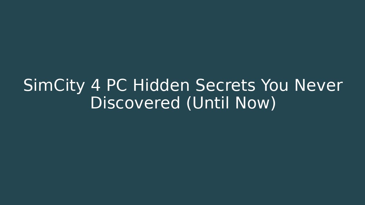 SimCity 4 PC Hidden Secrets You Never Discovered (Until Now)