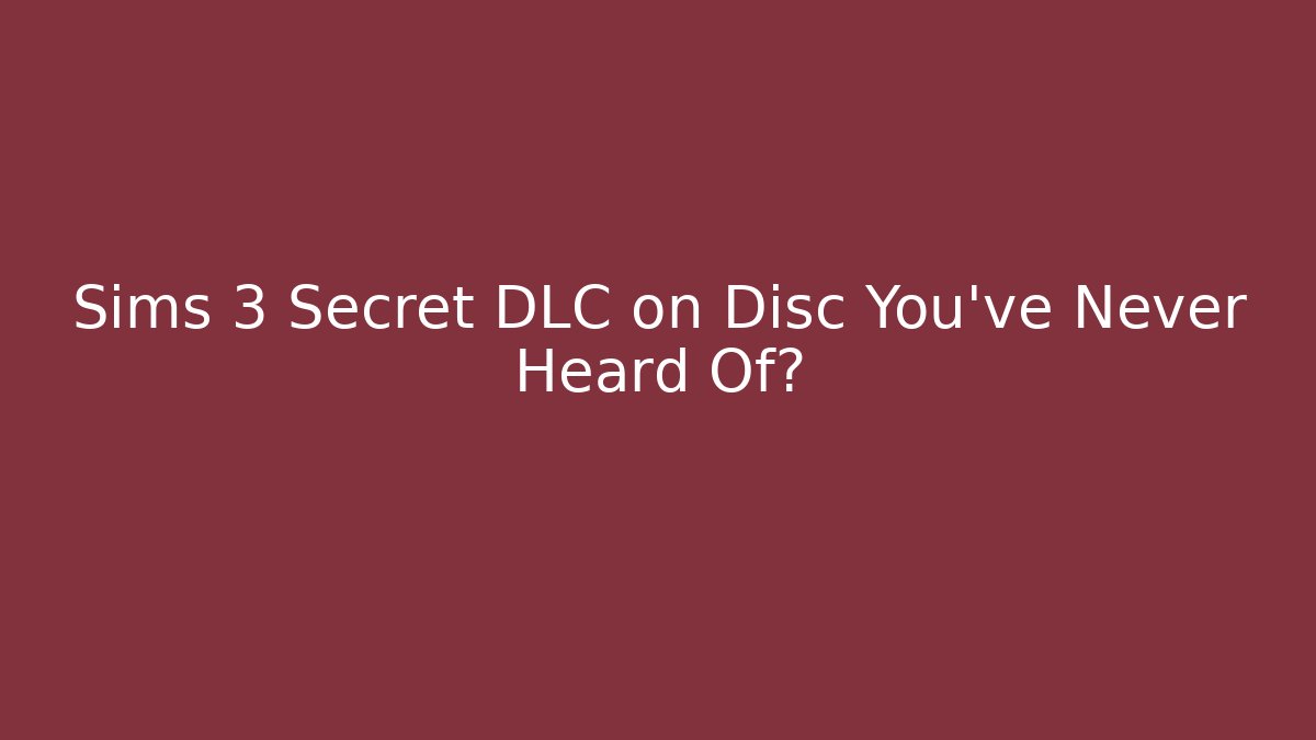 Sims 3 Secret DLC on Disc You've Never Heard Of? - Critter Realm