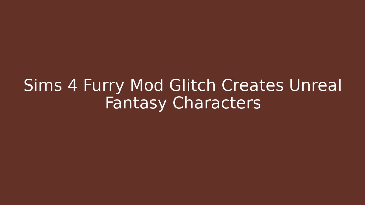 Sims 4 Furry Mod Glitch Creates Unreal Fantasy Characters