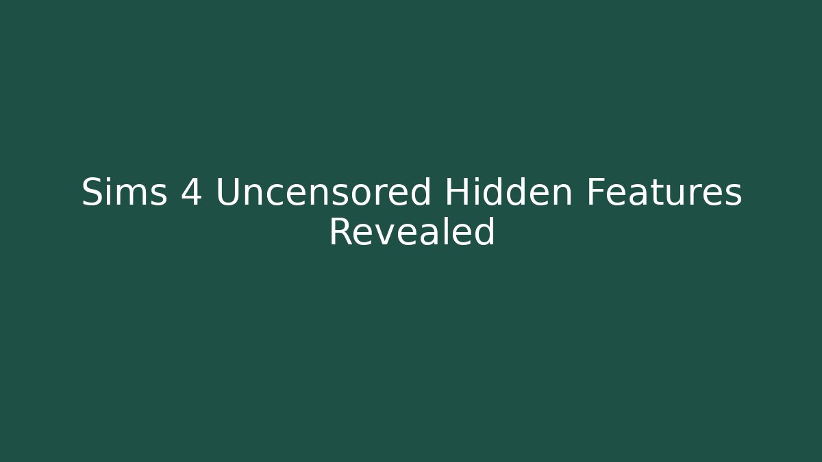 Sims 4 Uncensored Hidden Features Revealed - Critter Realm
