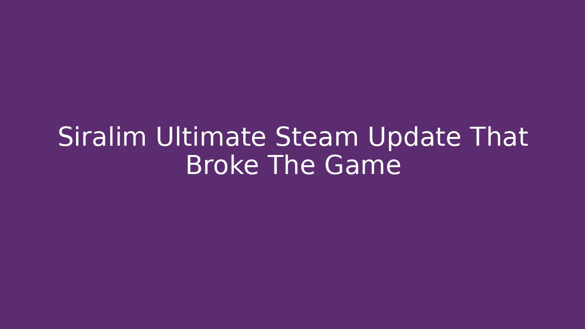 Siralim Ultimate Steam Update That Broke The Game