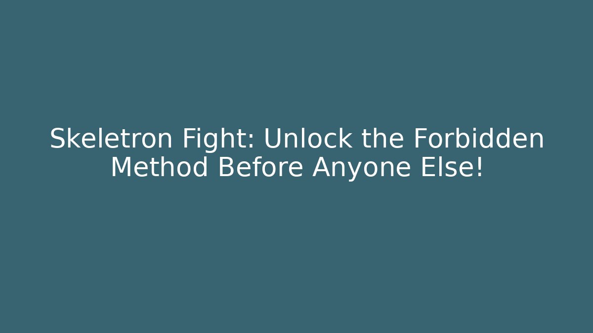 Skeletron Fight: Unlock the Forbidden Method Before Anyone Else! - Critter Realm