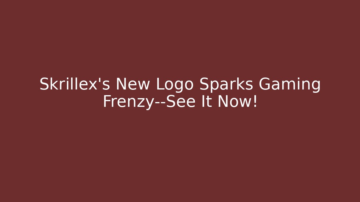 Skrillex's New Logo Sparks Gaming Frenzy—See It Now!