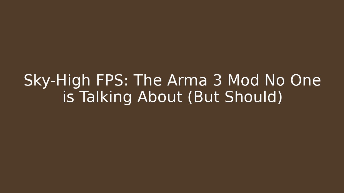 Sky-High FPS: The Arma 3 Mod No One is Talking About (But Should)