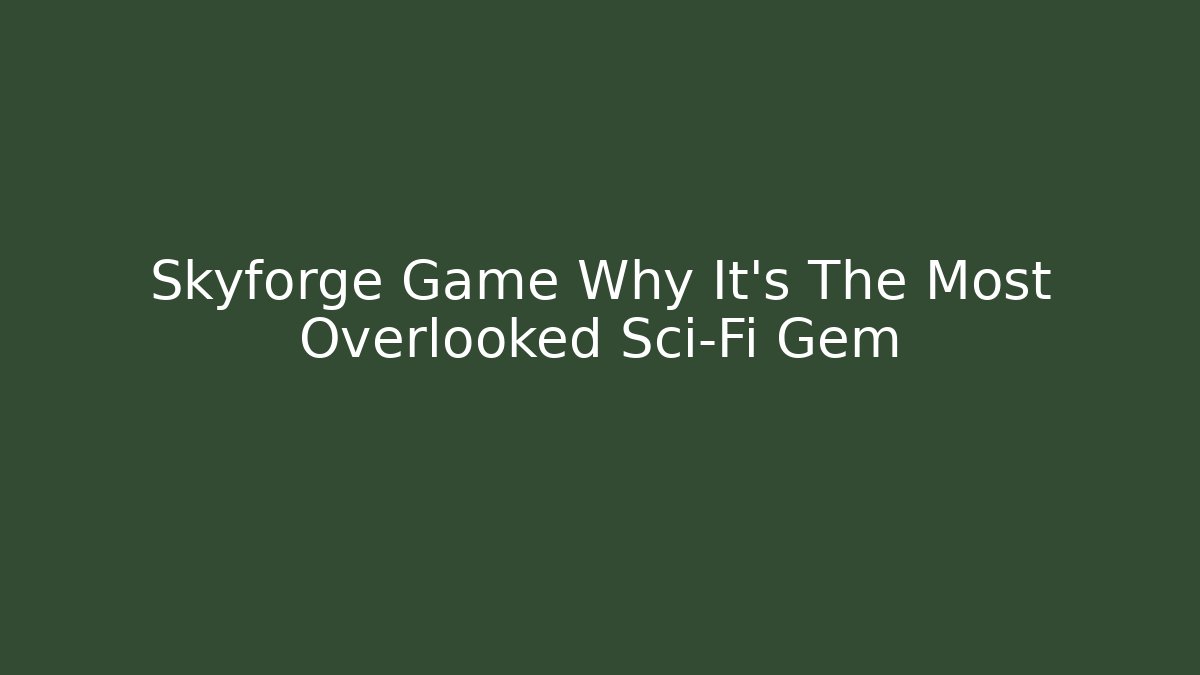 Skyforge Game Why It’s The Most Overlooked Sci-Fi Gem