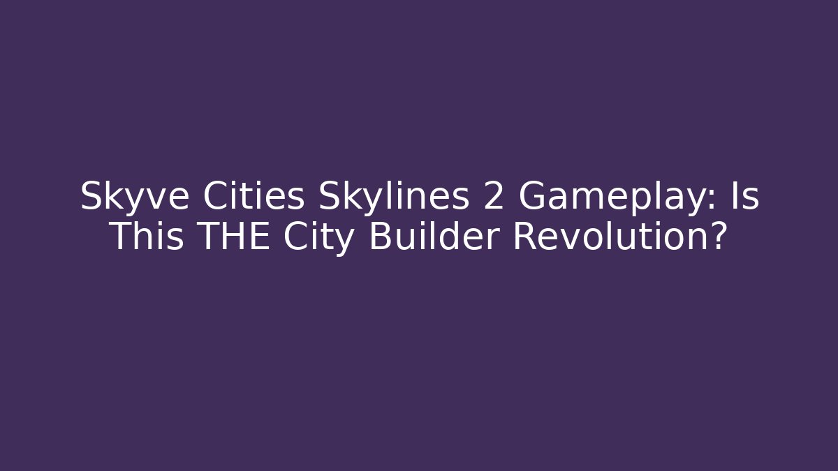 skyve cities skylines 2