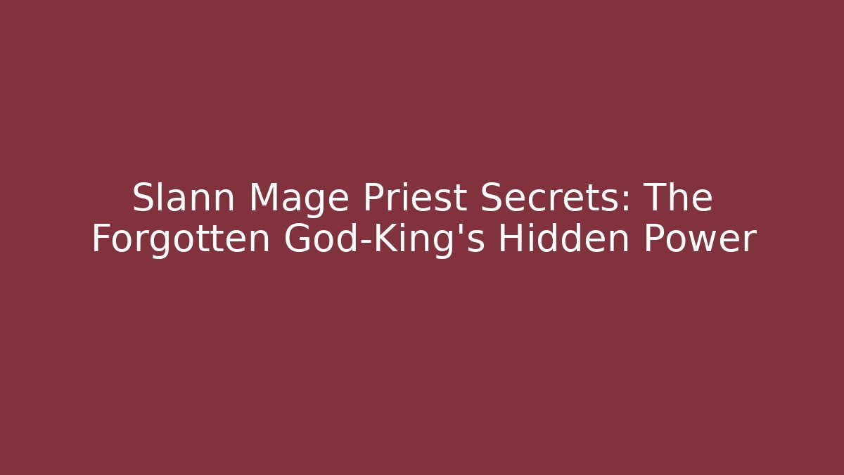 Slann Mage Priest Secrets: The Forgotten God-King's Hidden Power