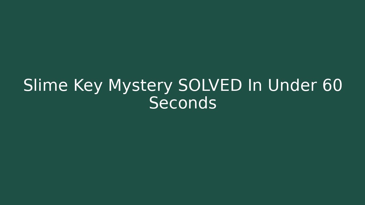 Slime Key Mystery SOLVED In Under 60 Seconds - Critter Realm