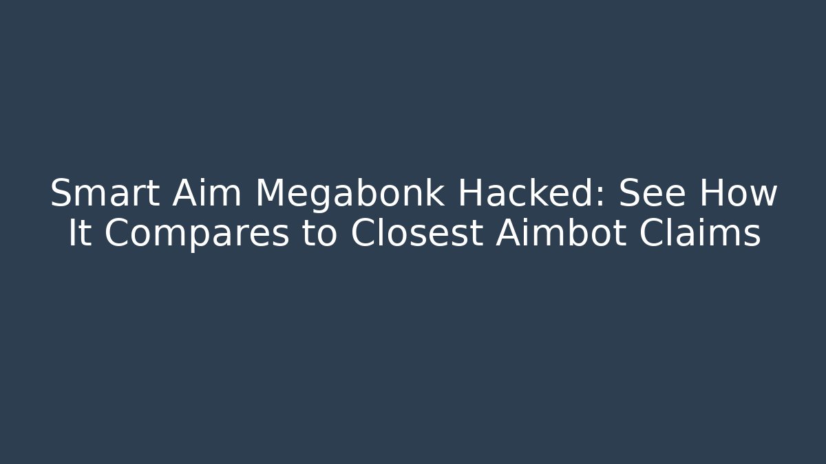Smart Aim Megabonk Hacked: See How It Compares to Closest Aimbot Claims - Critter Realm