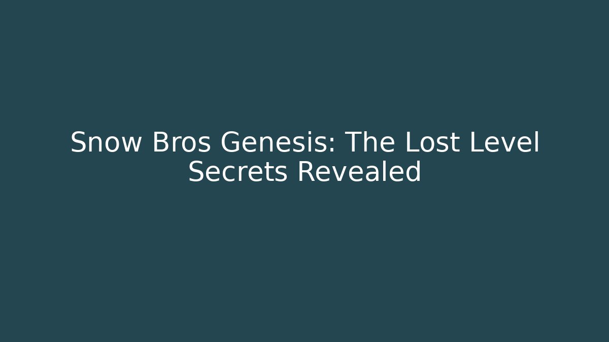 Snow Bros Genesis: The Lost Level Secrets Revealed
