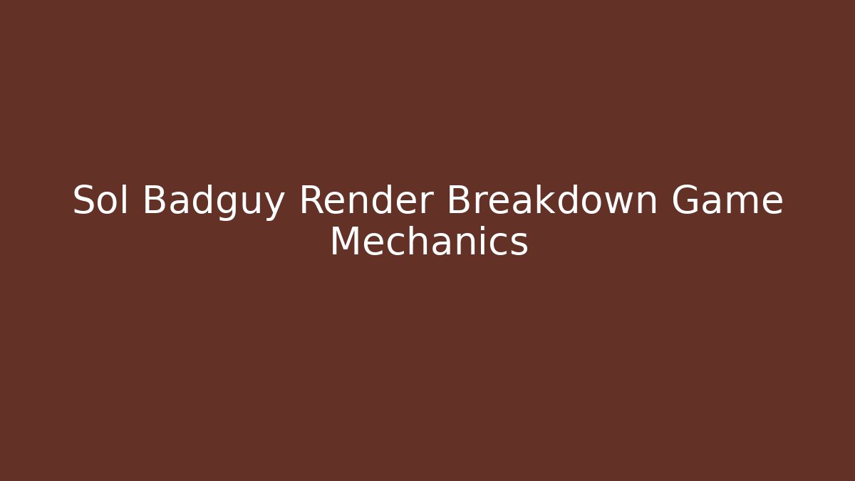 Sol Badguy Render Breakdown Game Mechanics