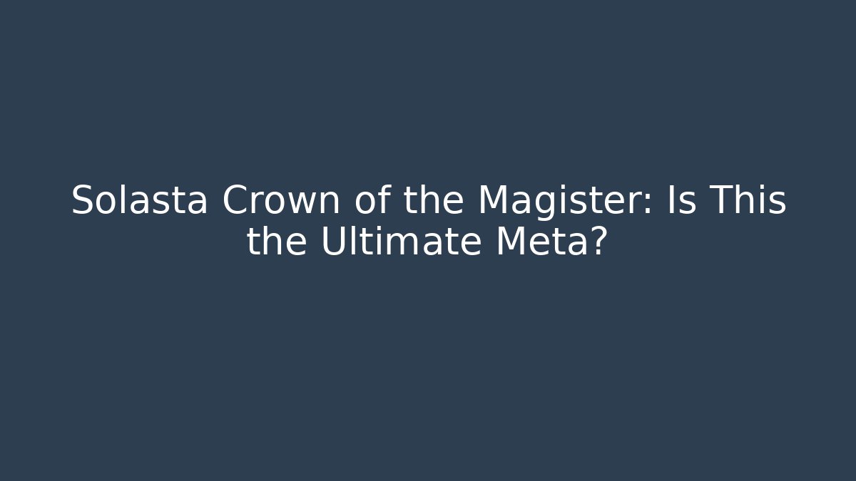 Solasta Crown of the Magister: Is This the Ultimate Meta?