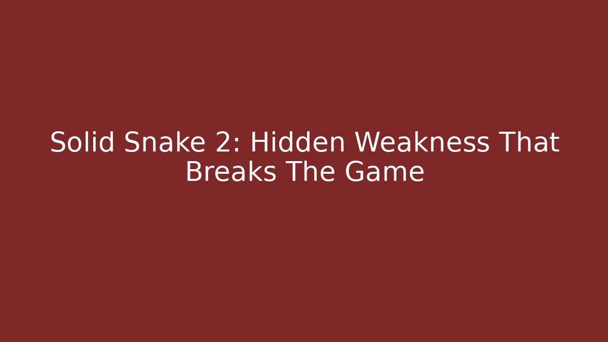 Solid Snake 2: Hidden Weakness That Breaks The Game