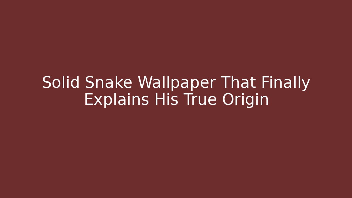 Solid Snake Wallpaper That Finally Explains His True Origin