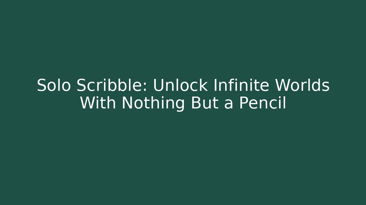 Solo Scribble: Unlock Infinite Worlds With Nothing But a Pencil - Critter Realm