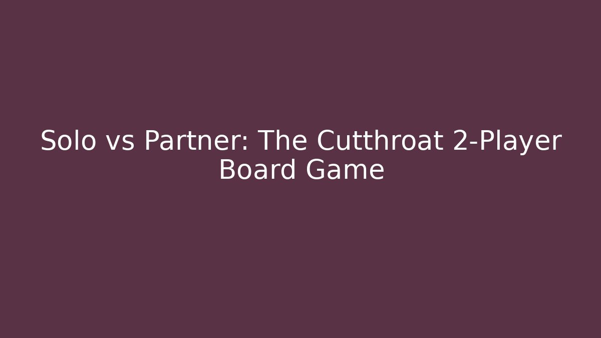 Solo vs Partner: The Cutthroat 2-Player Board Game - Critter Realm