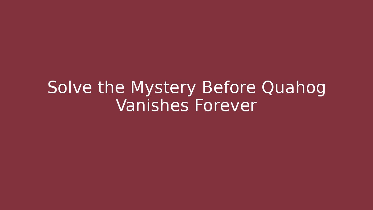Solve the Mystery Before Quahog Vanishes Forever