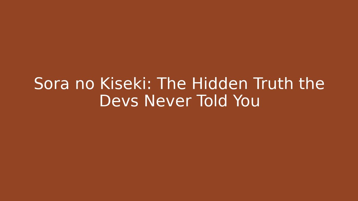 Sora no Kiseki: The Hidden Truth the Devs Never Told You - Critter Realm