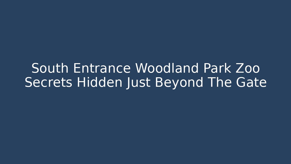South Entrance Woodland Park Zoo Secrets Hidden Just Beyond The Gate