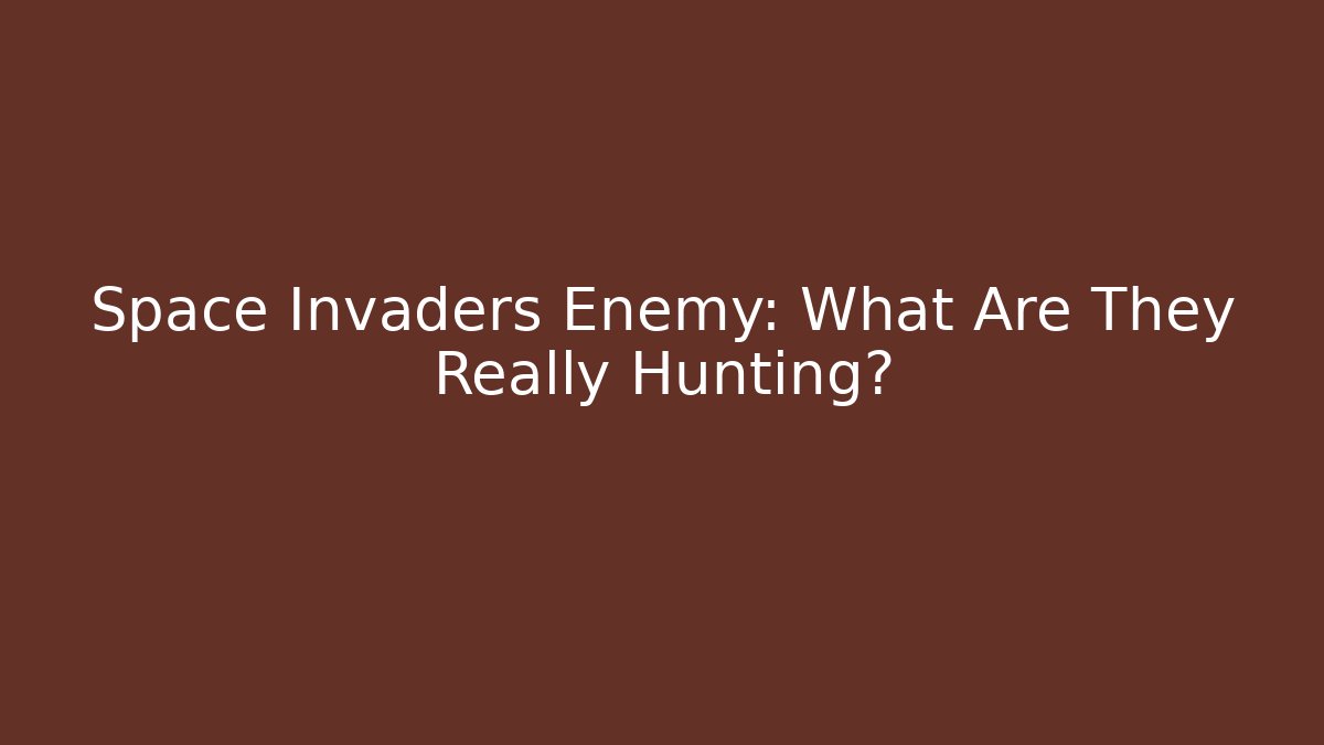 Space Invaders Enemy: What Are They Really Hunting?