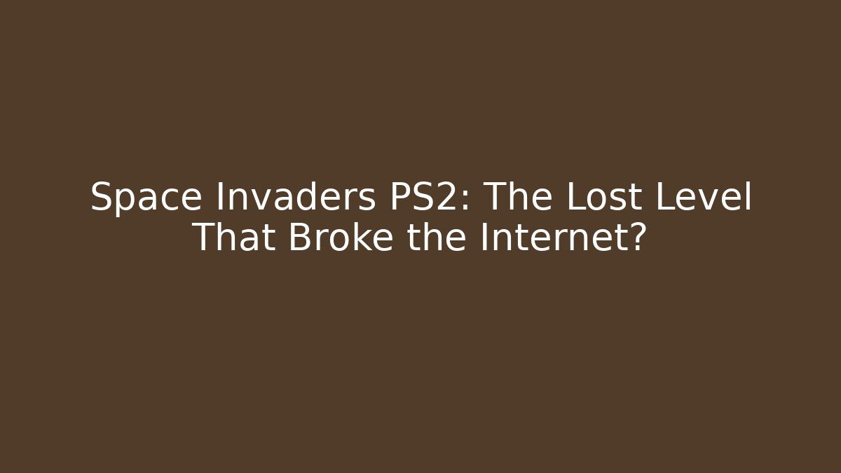Space Invaders PS2: The Lost Level That Broke the Internet?