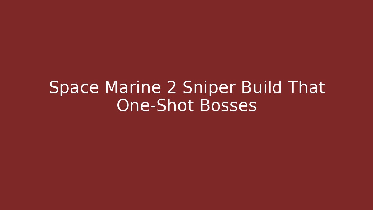 Space Marine 2 Sniper Build That One-Shot Bosses - Critter Realm