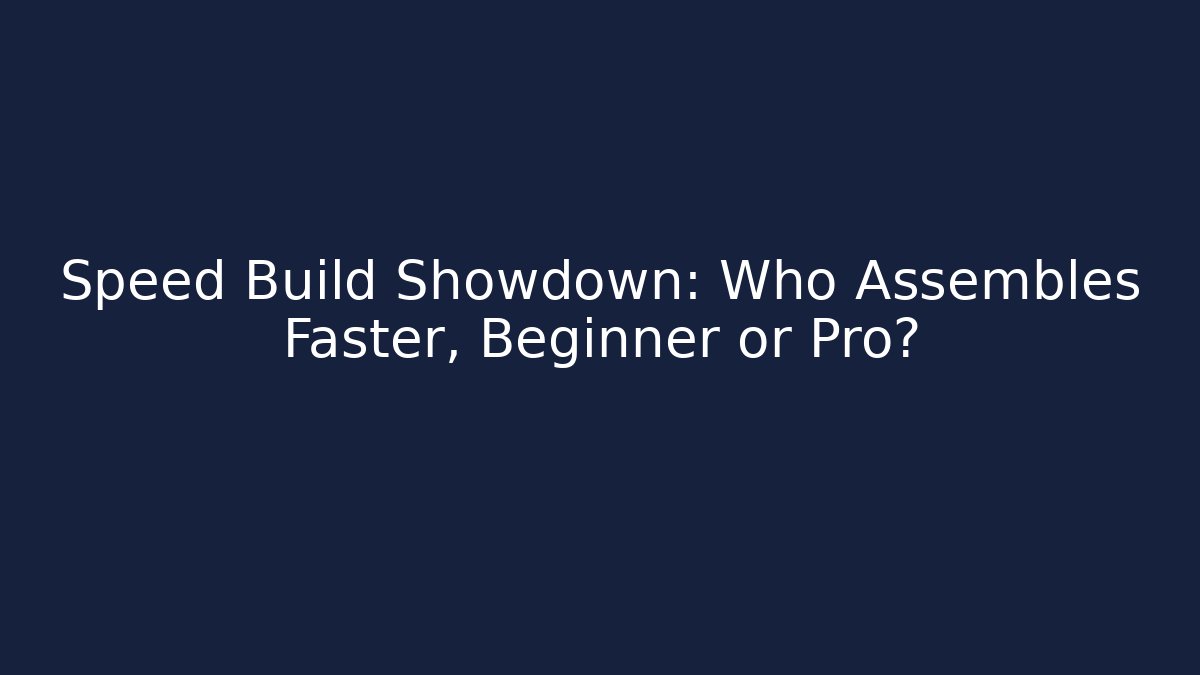 Speed Build Showdown: Who Assembles Faster, Beginner or Pro? - Critter Realm