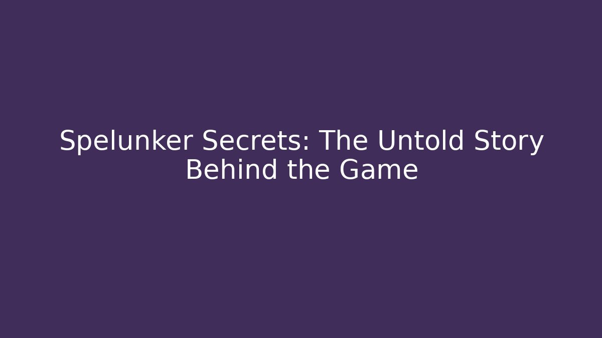 Spelunker Secrets: The Untold Story Behind the Game - Critter Realm