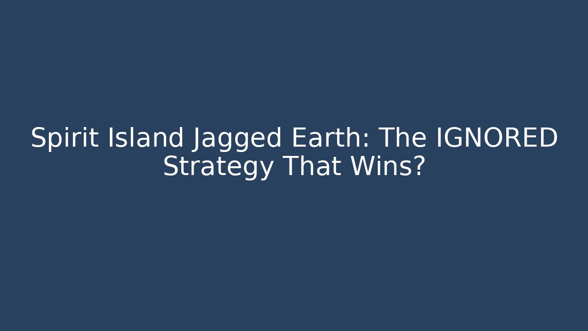 Spirit Island Jagged Earth: The IGNORED Strategy That Wins?