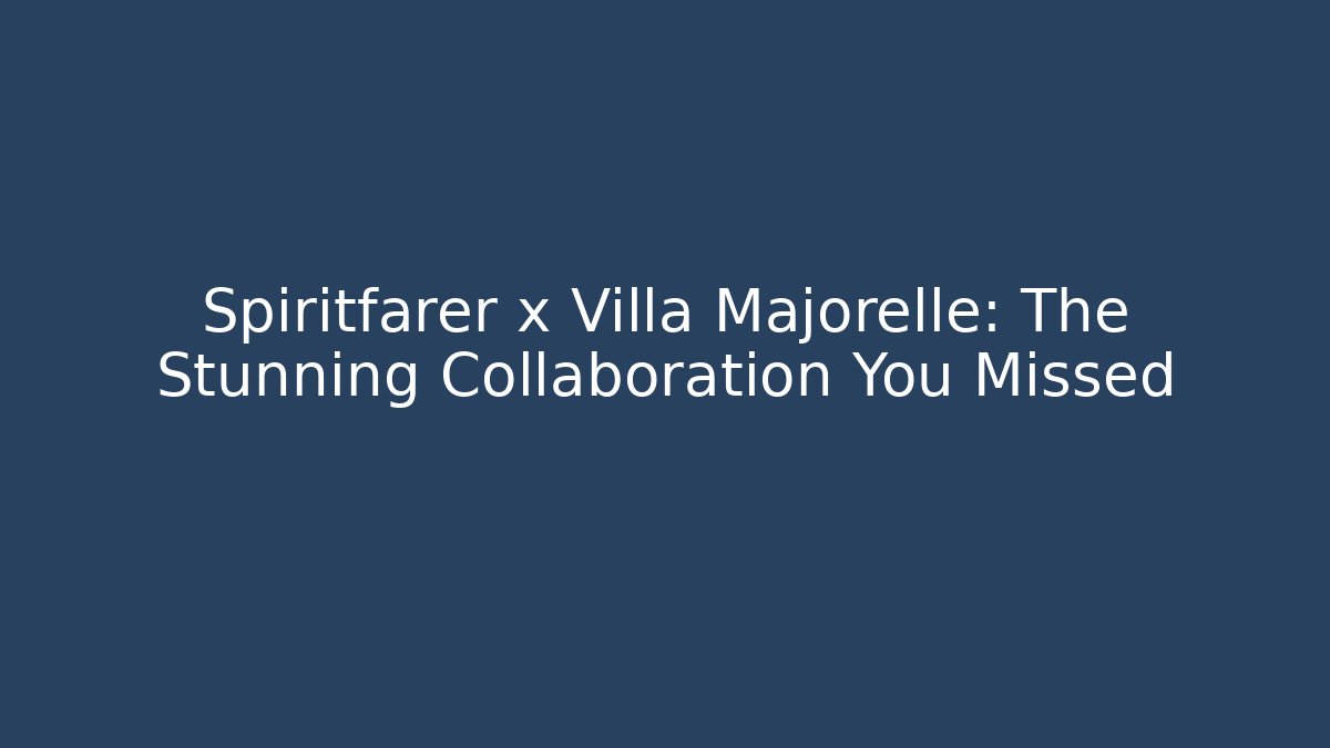 Spiritfarer x Villa Majorelle: The Stunning Collaboration You Missed