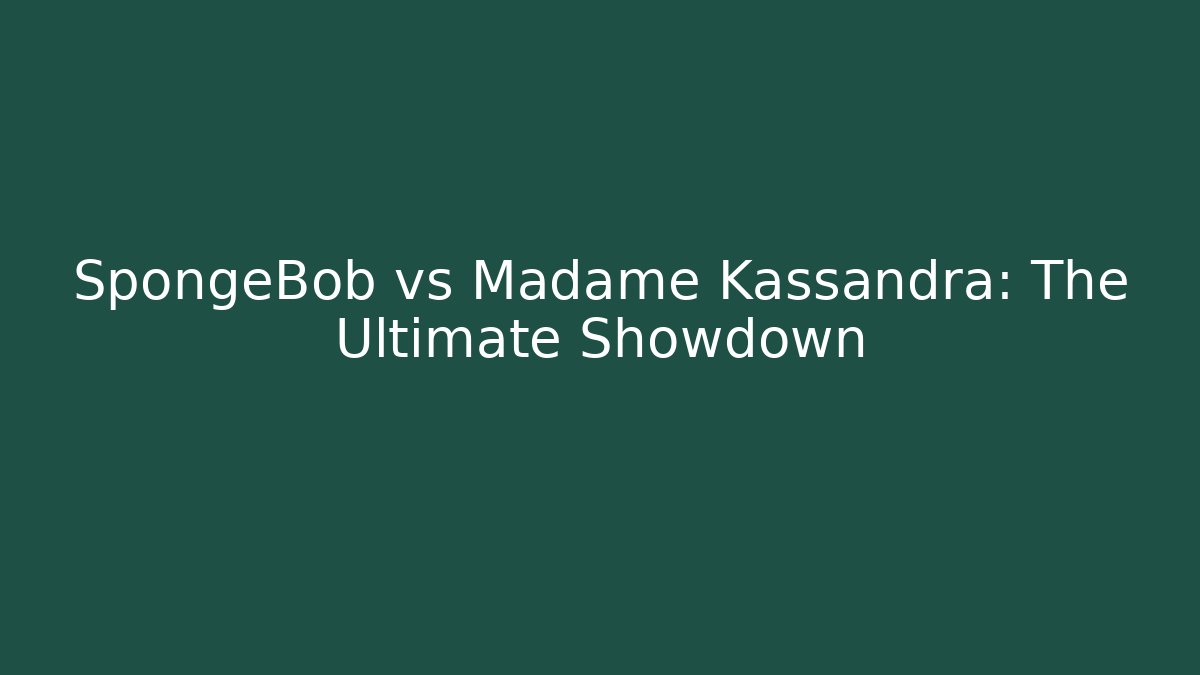 SpongeBob vs Madame Kassandra: The Ultimate Showdown - Critter Realm