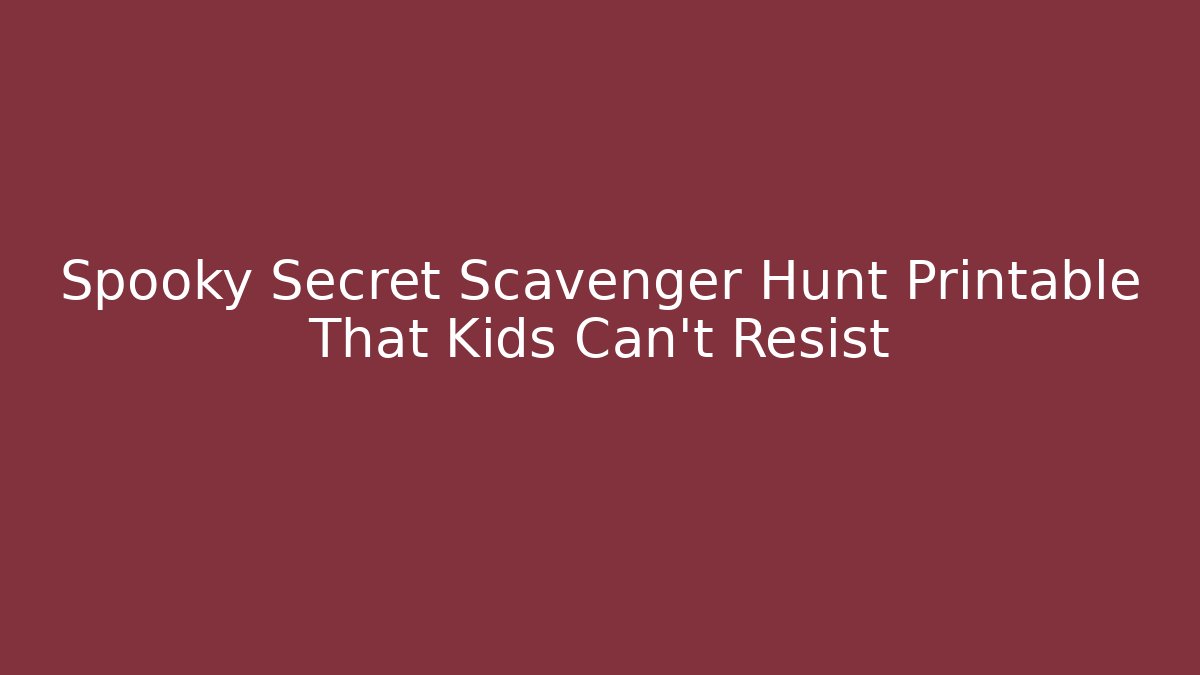 Spooky Secret Scavenger Hunt Printable That Kids Can't Resist