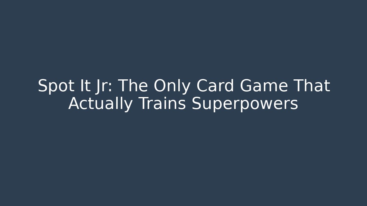 Spot It Jr: The Only Card Game That Actually Trains Superpowers - Critter Realm