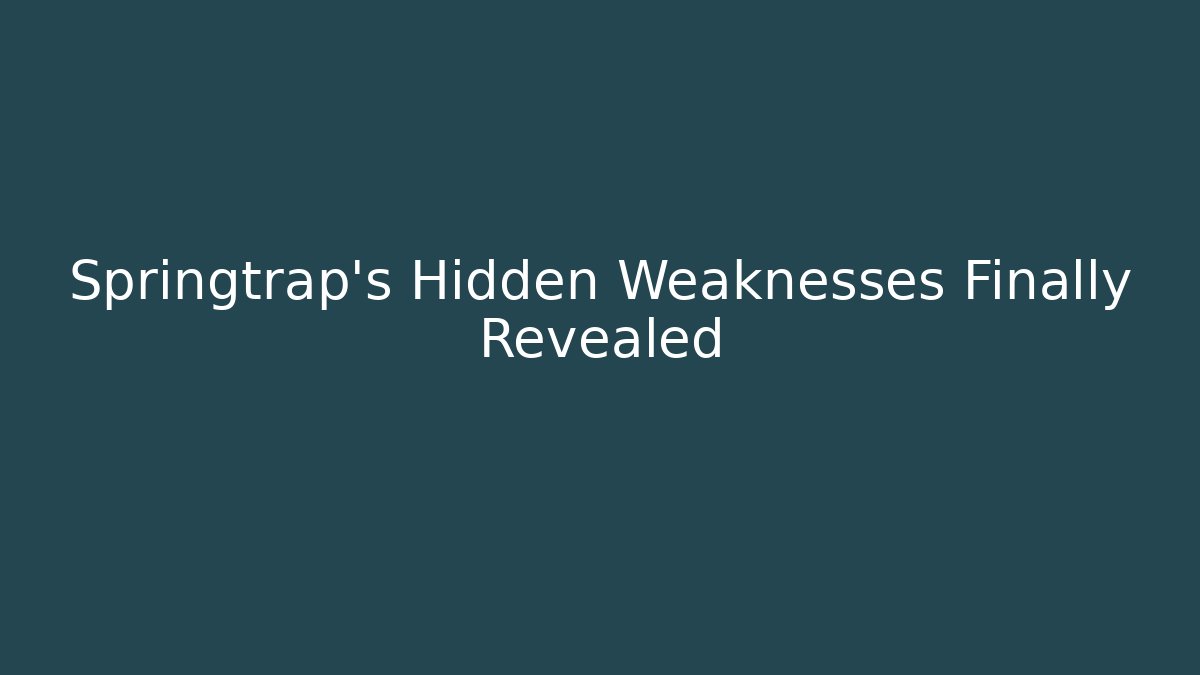 Springtrap's Hidden Weaknesses Finally Revealed